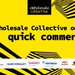 eWholesale Collective on… quick commerce